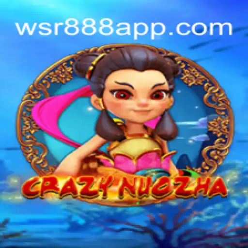 Unveiling the Fascinating World of CrazyNuoZha: A Dive into Gameplay and Strategy with wsr888
