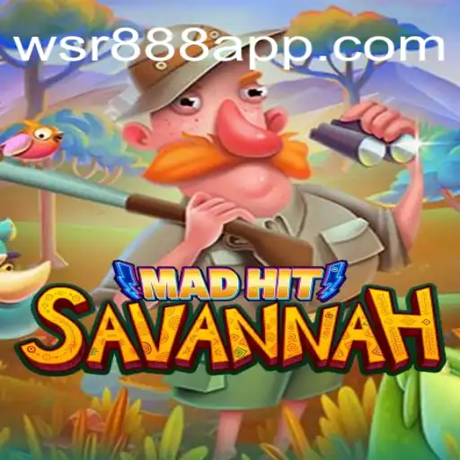 MadHitSavannah: Unleashing Excitement with WSR888